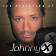 Buy Evolution Of Johnny X