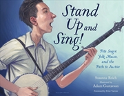 Buy Stand Up and Sing!: Pete Seeger, Folk Music, and the Path to Justice