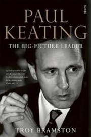 Buy Paul Keating: the big-picture leader