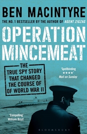 Buy Operation Mincemeat: The True Spy Story that Changed the Course of World War II