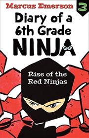 Buy Rise of the Red Ninjas: Diary of a 6th Grade Ninja 3