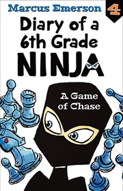 Buy A Game of Chase: Diary of a 6th Grade Ninja 4