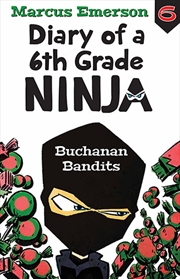 Buy Buchanan Bandits: Diary of a 6th Grade Ninja 6