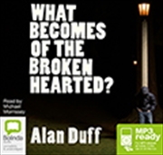 Buy What Becomes of the Broken Hearted?