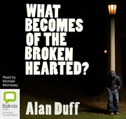 Buy What Becomes of the Broken Hearted?