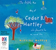 Buy The Slightly True Story of Cedar B Hartley