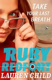 Buy Take Your Last Breath: Ruby Redfort