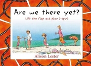 Buy Are We There Yet? Lift the flap and play I-spy!