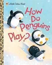 Buy A Little Golden Book - How Do Penguins Play