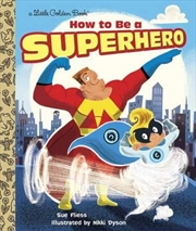 Buy A Little Golden Book - How To Be A Superhero