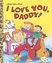 Buy A Little Golden Book - I Love You, Daddy