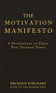 Buy Motivation Manifesto: 9 Declarations to Claim Your Personal Power