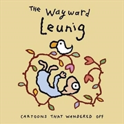 Buy The Wayward Leunig: Cartoons That Wandered Off