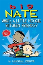 Buy Big Nate: What's A Little Noogie Between Friends?