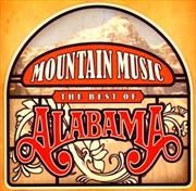 Buy Mountain Music: Best Of Alabama