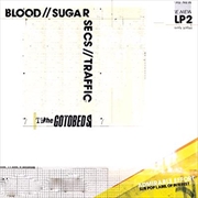 Buy Blood // Sugar // Secs // Traffic