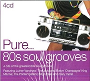 Buy Pure 80s Soul Grooves