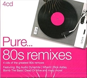 Buy Pure... 80s Remixes