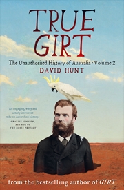 Buy True Girt: The Unauthorised History of Australia