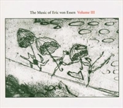 Buy Music Of Eric Von Essen Vol 3