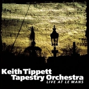 Buy Keith Tippett Tapestry Orchestra Live At Le Mans