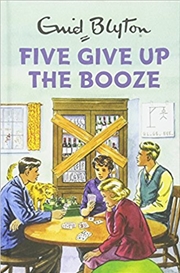 Buy Five Give Up the Booze