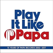 Buy Play It Like Papa