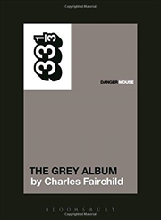 Buy Danger Mouse's The Grey Album: 33 1/3