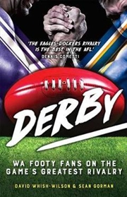 Buy Derby: WA Footy Fans on the Game's Greatest Rivalry