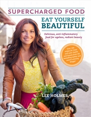 Buy Eat Yourself Beautiful: Supercharged Food