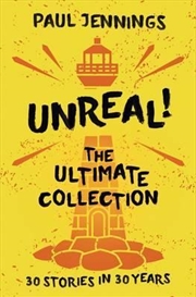 Buy Unreal! The Ultimate Collection: 30 Stories in 30 Years