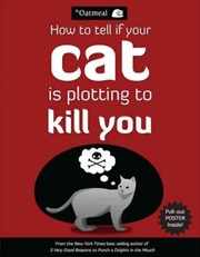 Buy How to Tell If Your Cat Is Plotting to Kill You