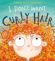 Buy I Don't Want Curly Hair!