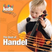 Buy Best Of Classical Kids- George Frederic Handel