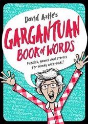 Buy David Astle's Gargantuan Book of Words