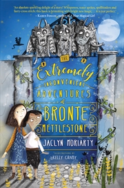 Buy The Extremely Inconvenient Adventures of Bronte Mettlestone