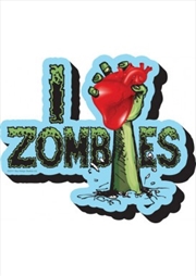 Buy I Love Zombies Chunky Magnet