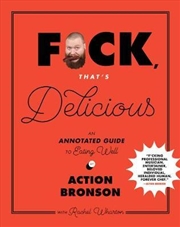 Buy F Ck Thats Delicious: An Annotated Guide to Eating Well