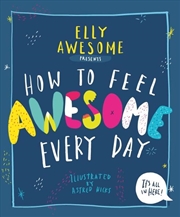 Buy How to Feel Awesome Every Day