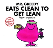 Buy Mr Greedy Eats Clean to Get Lean