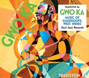 Buy Tradisyon Ka Gwo Ka: Music Of