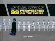 Buy 99 Stormtroopers Join the Empire