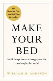 Buy Make Your Bed: Small things that can change your life...and maybe the world