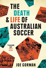 Buy The Death and Life of Australian Soccer