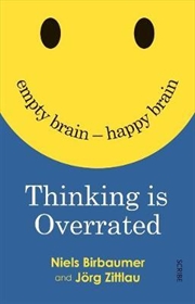 Buy Thinking is Overrated: Empty Brain - Happy Brain