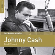 Buy Rough Guide To Johnny Cash: Birth Of A Legend