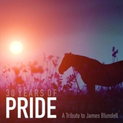 Buy 30 Years Of Pride - A Tribute to James Blundell