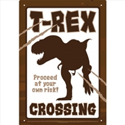 Buy T-Rex Crossing Tin Sign