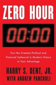 Buy Zero Hour: Turn the Greatest Political and Financial Upheaval in Modern History to Your Advantage