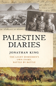 Buy Palestine Diaries: The Light Horsemen's Own Story, Battle by Battle